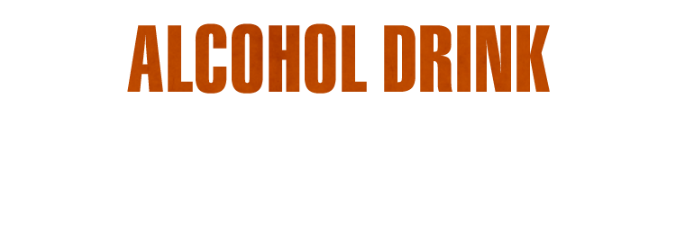 ALCOHOL DRINK